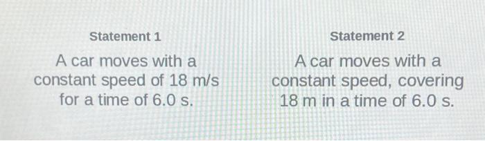 Statement 1 A car moves with a constant speed of 18 | Chegg.com