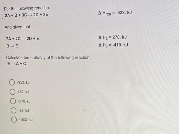 Solved For the following reaction: 3A + B + 3C 2D + 3E A | Chegg.com