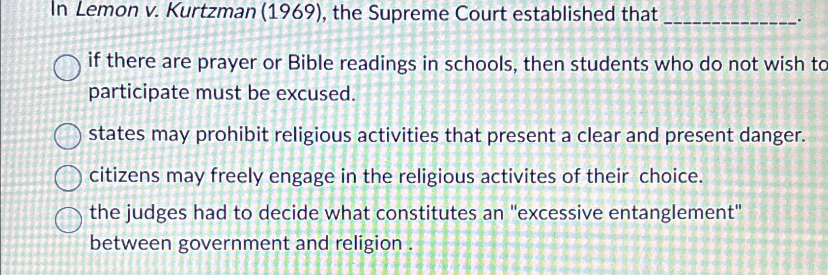 Solved In Lemon v. Kurtzman 1969 the Supreme Court Chegg