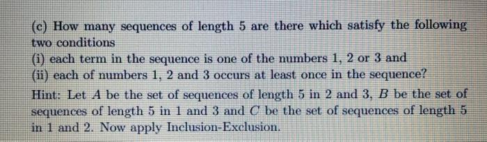 Solved (c) How Many Sequences Of Length 5 Are There Which | Chegg.com