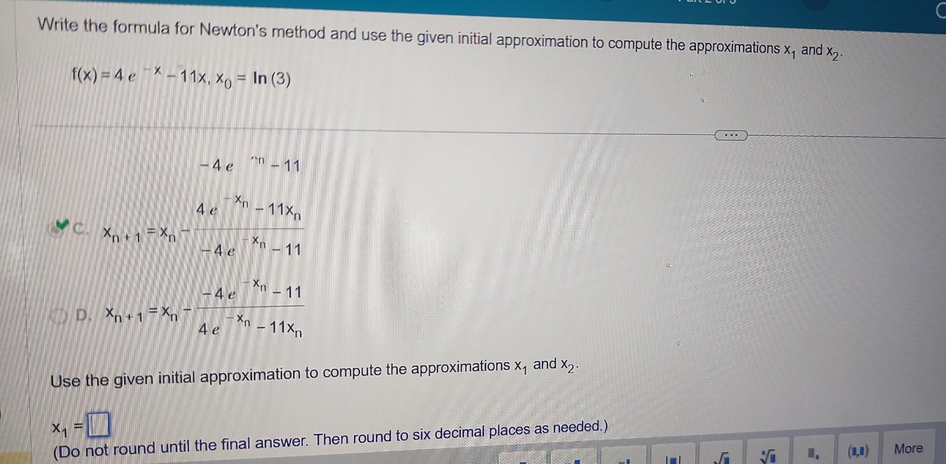 Solved Write the formula for Newton's method and use the | Chegg.com