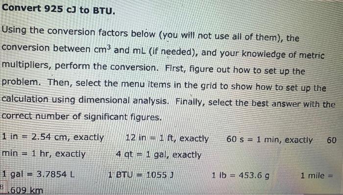 Solved Convert 925 Cj To Btu Using The Conversion Factors Chegg Com