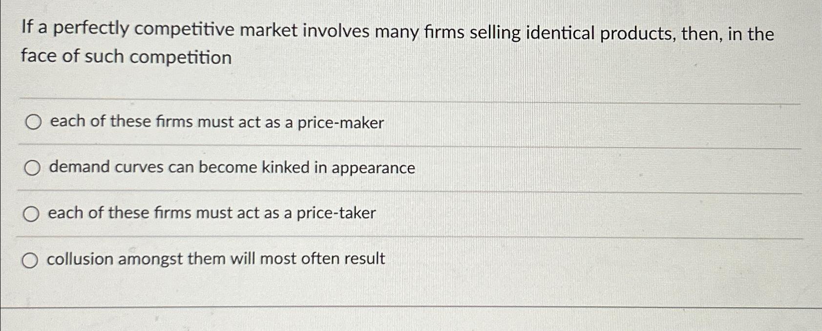 Solved If a perfectly competitive market involves many firms 