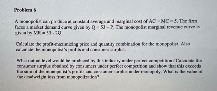 Solved A monopolist can produce at constant average and | Chegg.com