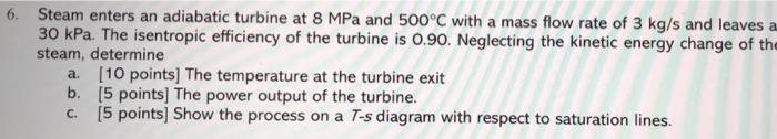 Solved 6. Steam Enters An Adiabatic Turbine At 8 MPa And | Chegg.com