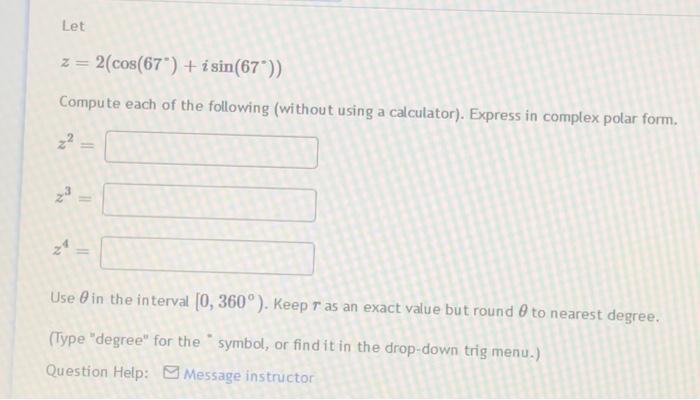 Solved Let z = 2(cos(67