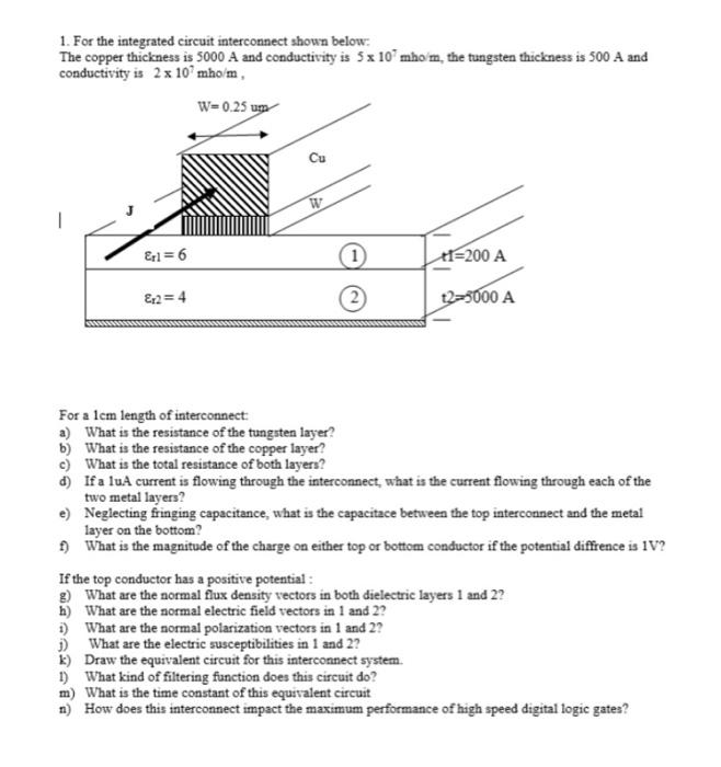 Solved 1. For the integrated circuit interconnect shown | Chegg.com