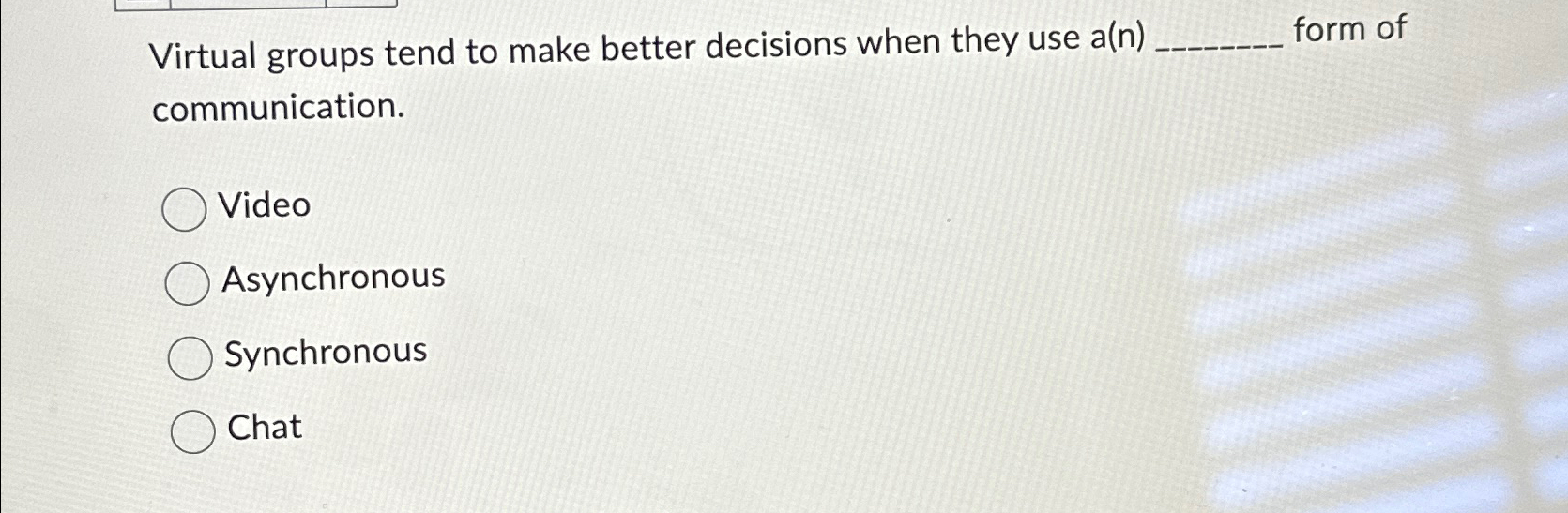 Solved Virtual groups tend to make better decisions when | Chegg.com