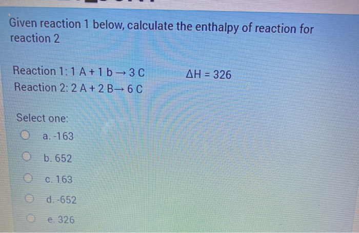 Solved Given Reaction 1 Below, Calculate The Enthalpy Of | Chegg.com