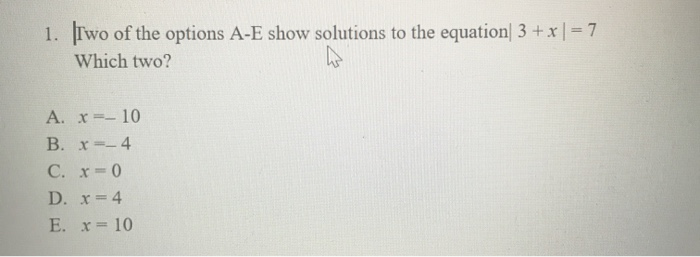 Solved 1 Two Of The Options A E Show Solutions To The Eq Chegg Com