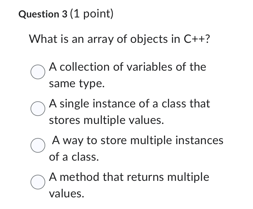 Solved Question 3 (1 ﻿point)What is an array of objects in | Chegg.com