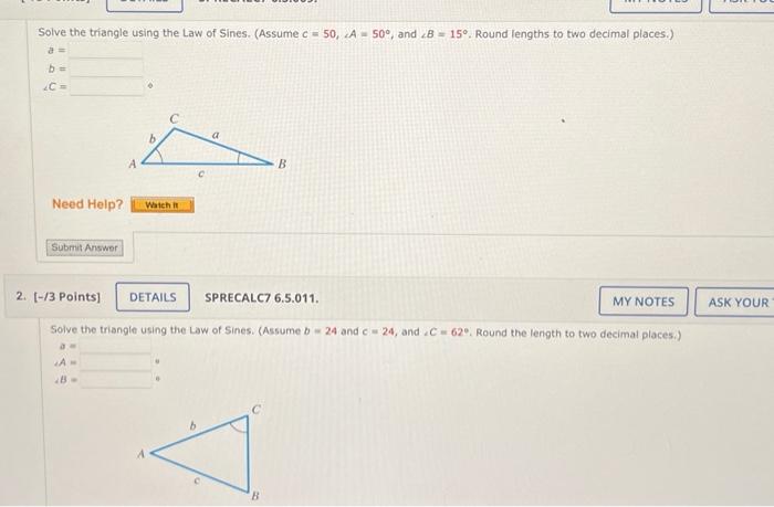 Solve the triangle using the Law of Sines. (Assume | Chegg.com