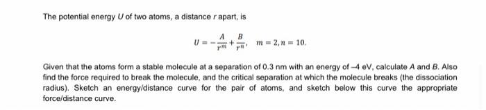 Solved The potential energy U of two atoms, a distance r | Chegg.com