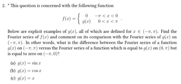 Solved 2. ⋆ This question is concerned with the following | Chegg.com