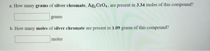 Solved a. How many grams of silver chromate, Ag, CrO4, are | Chegg.com