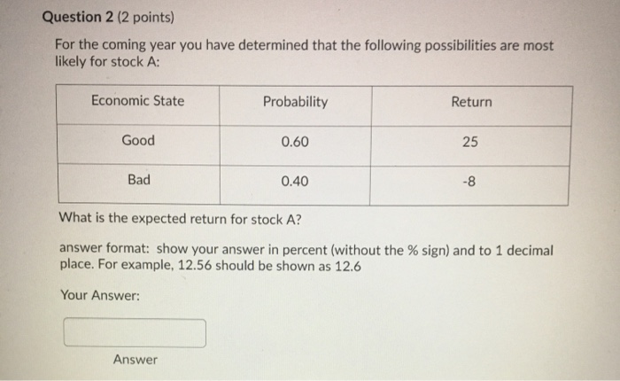 Solved Question 2 (2 points) For the coming year you have | Chegg.com