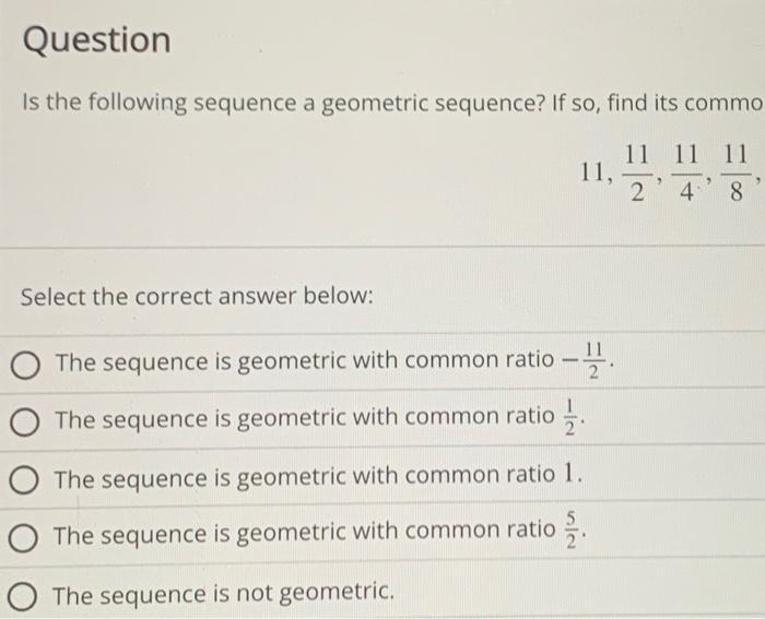 Solved Question Is the following sequence a geometric | Chegg.com