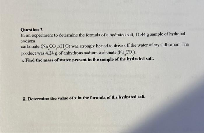 Solved Question 2 In an experiment to determine the formula | Chegg.com