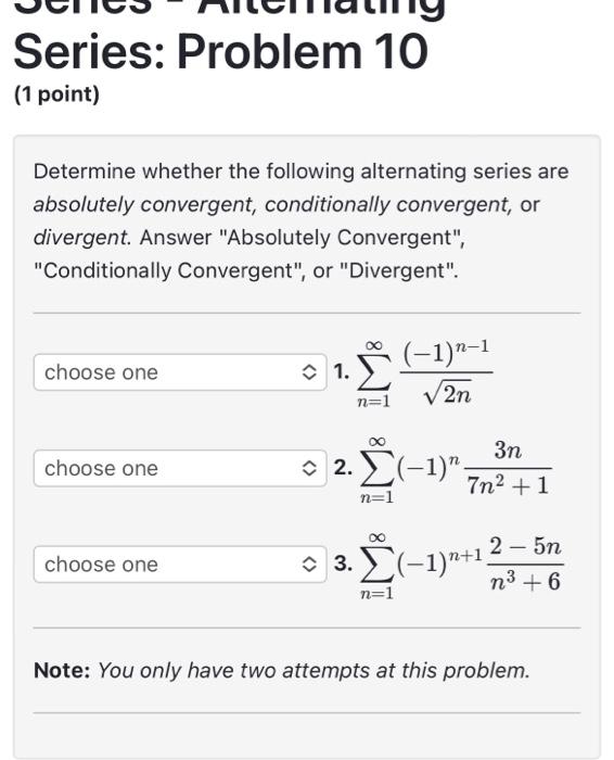 Solved Series: Problem 10 (1 Point) Determine Whether The | Chegg.com