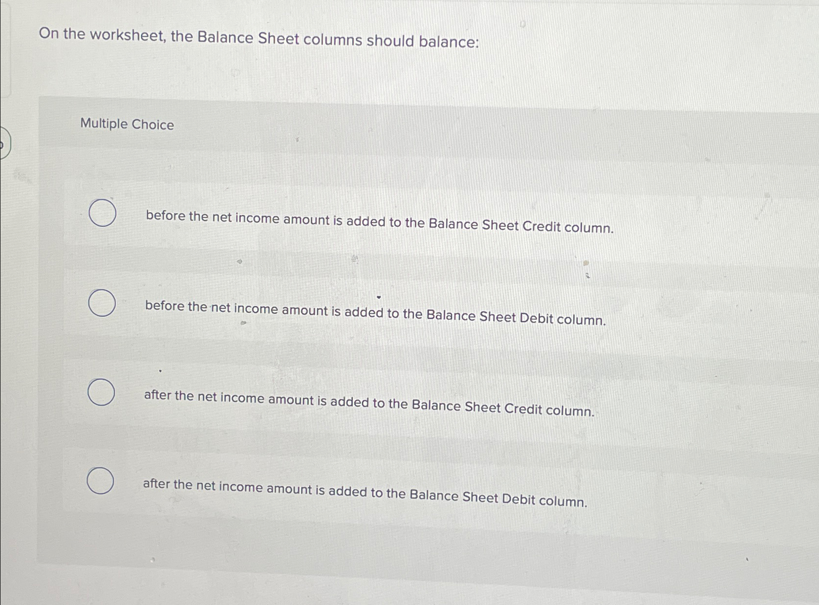 Solved On the worksheet, the Balance Sheet columns should