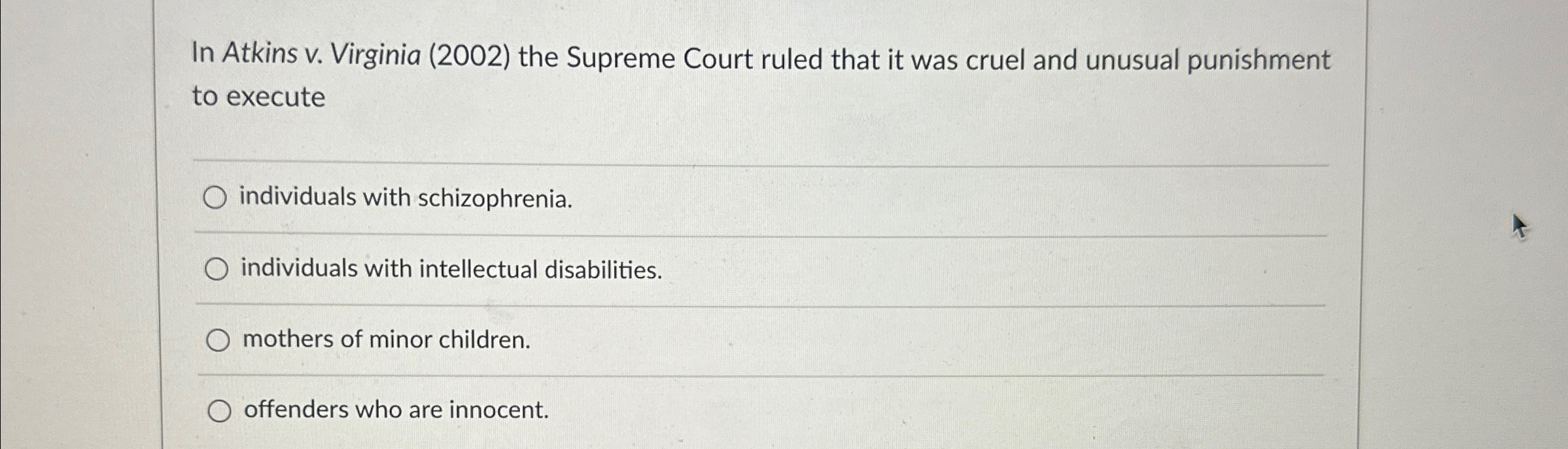 Solved In Atkins v. ﻿Virginia (2002) ﻿the Supreme Court