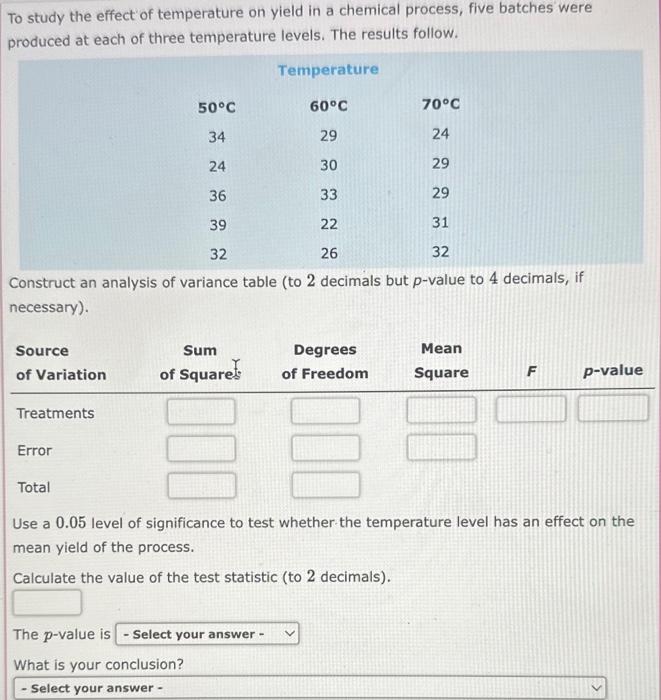 Solved To study the effect of temperature on yield in a | Chegg.com