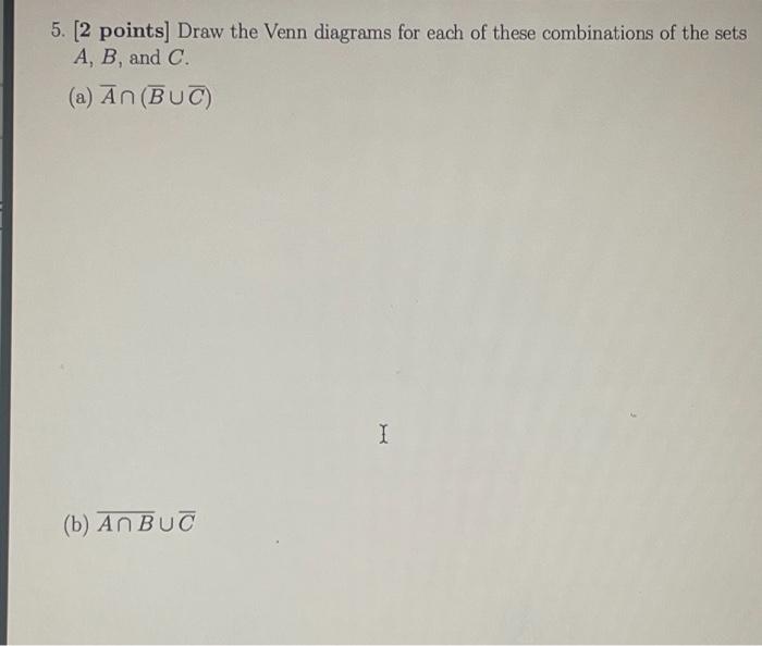 Solved 5. [2 points) Draw the Venn diagrams for each of | Chegg.com