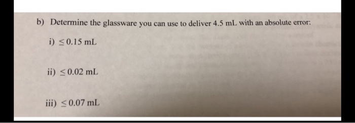 Solved B Determine The Glassware You Can Use To Deliver Chegg Com