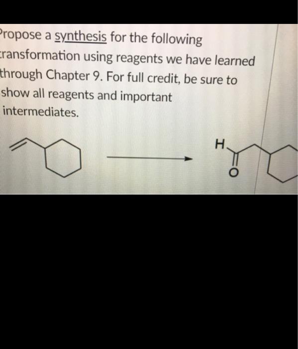Solved Propose a synthesis for the following transformation | Chegg.com