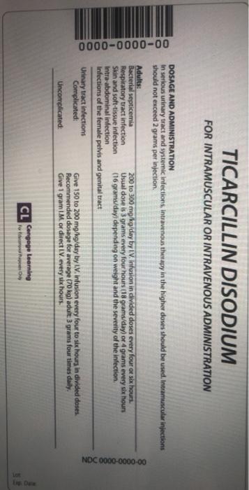 TICARCILLIN DISODIUM FOR INTRAMUSCULAR OR INTRAVENOUS ADMINISTRATION 0000-0000-00 DOSAGE AND ADMINISTRATION in serious urinar