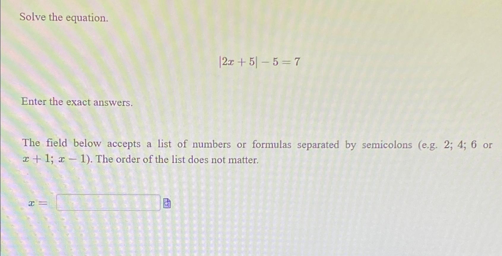solved-solve-the-equation-2x-5-5-7enter-the-exact-chegg