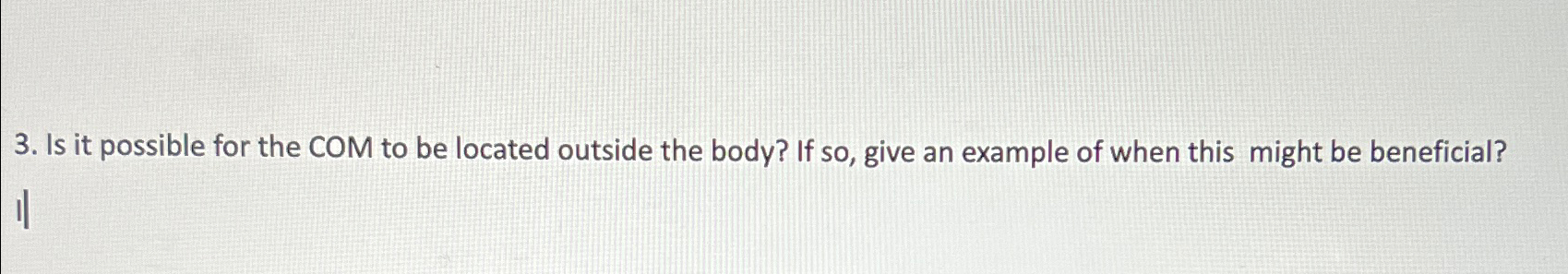 Solved Is it possible for the COM to be located outside the | Chegg.com