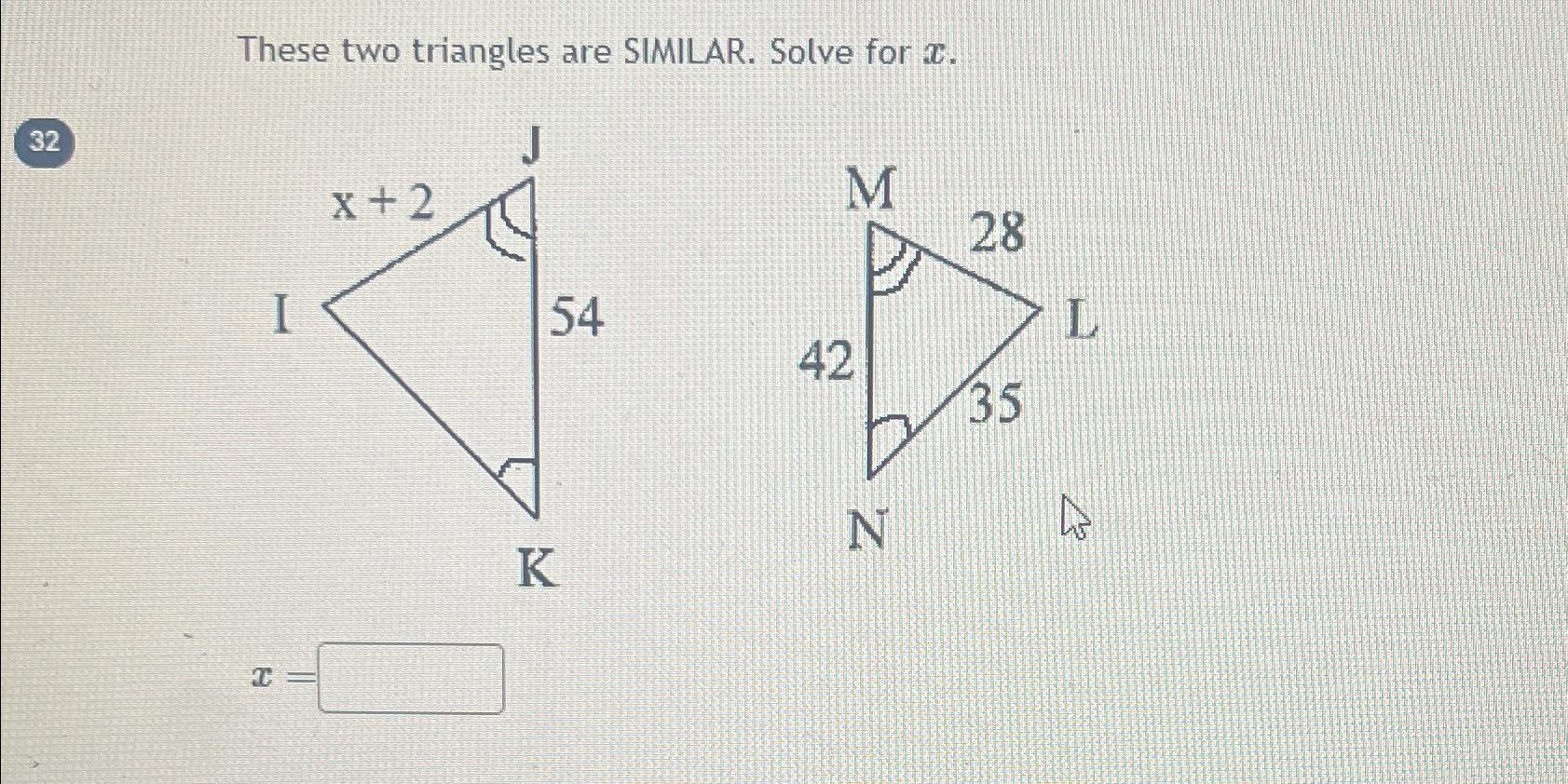 solved-these-two-triangles-are-similar-solve-for-x-32x-chegg