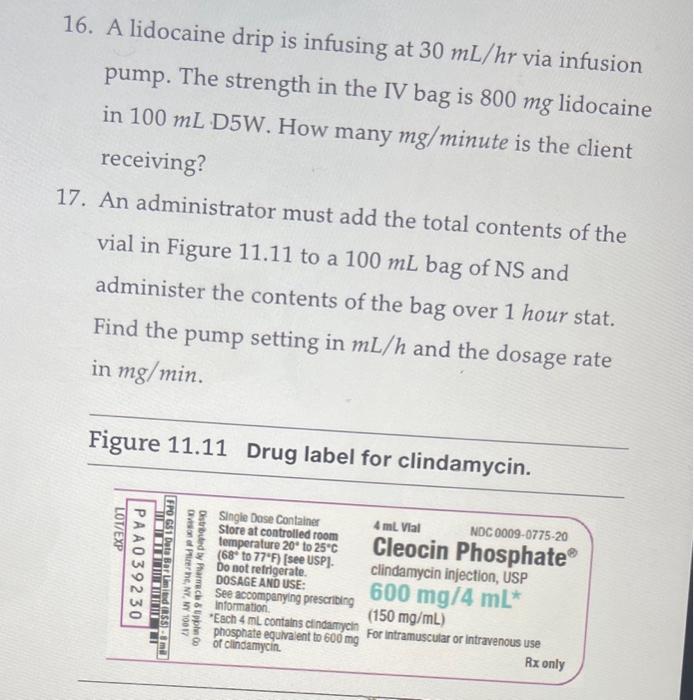 Solved 16. A lidocaine drip is infusing at 30 mL/hr via | Chegg.com