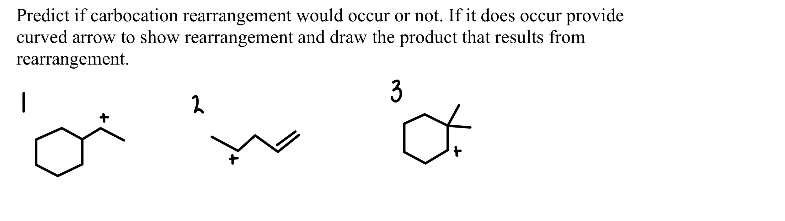 Solved Predict if carbocation rearrangement would occur or | Chegg.com