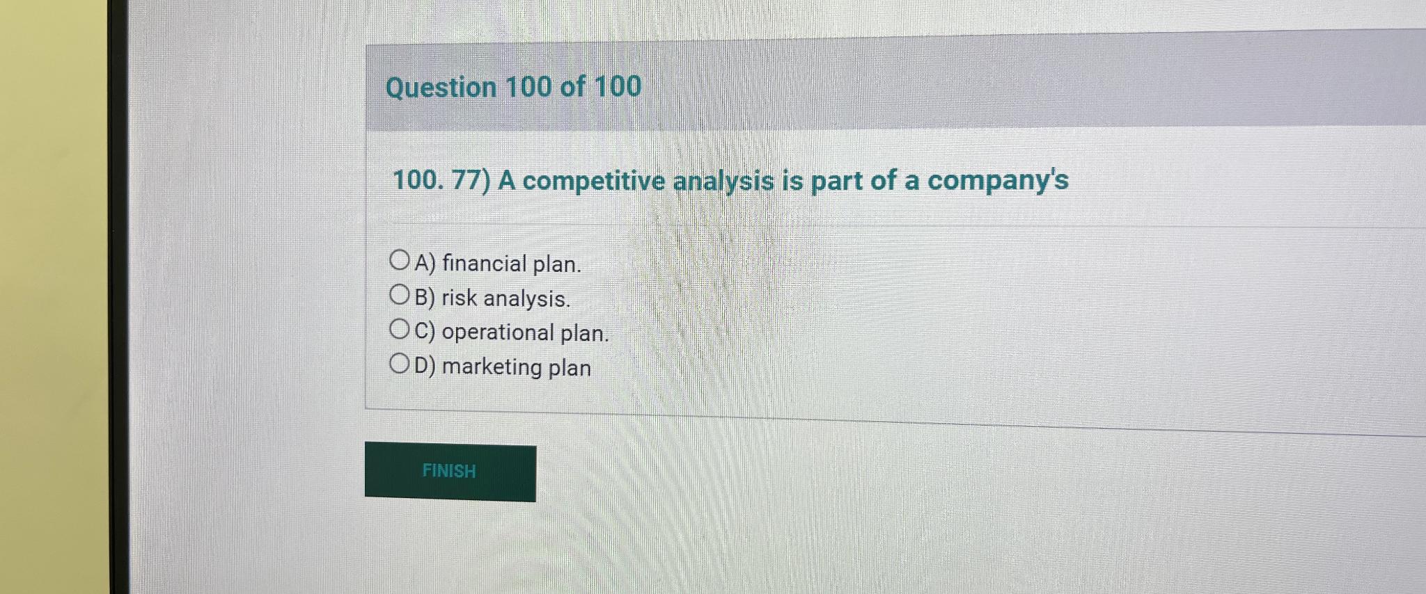 Solved Question 100 ﻿of 100100. 77) ﻿A competitive analysis