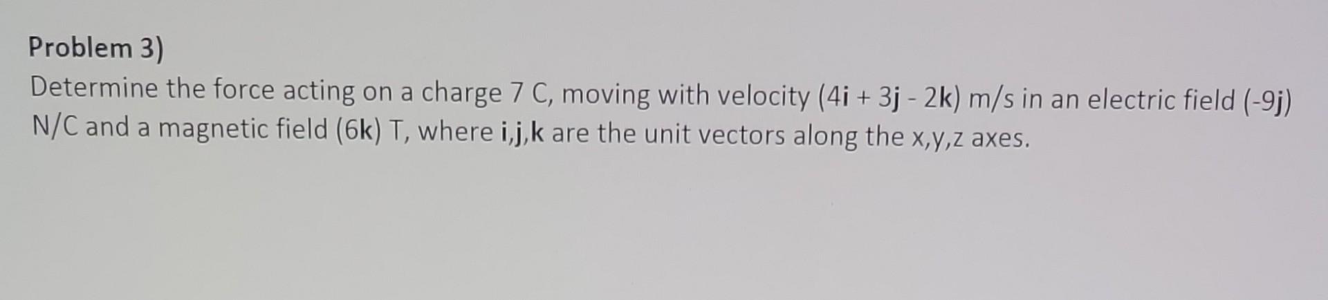 Solved Problem 3) Determine the force acting on a charge 7C, | Chegg.com