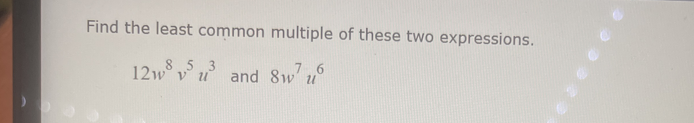 Solved Find the least common multiple of these two | Chegg.com