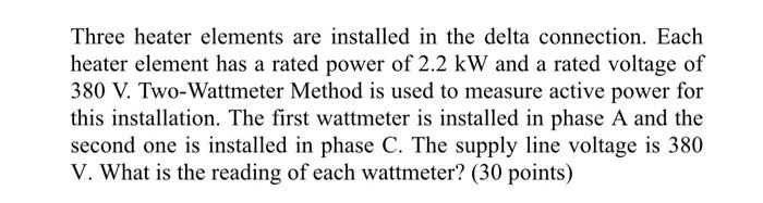 Solved Three heater elements are installed in the delta | Chegg.com