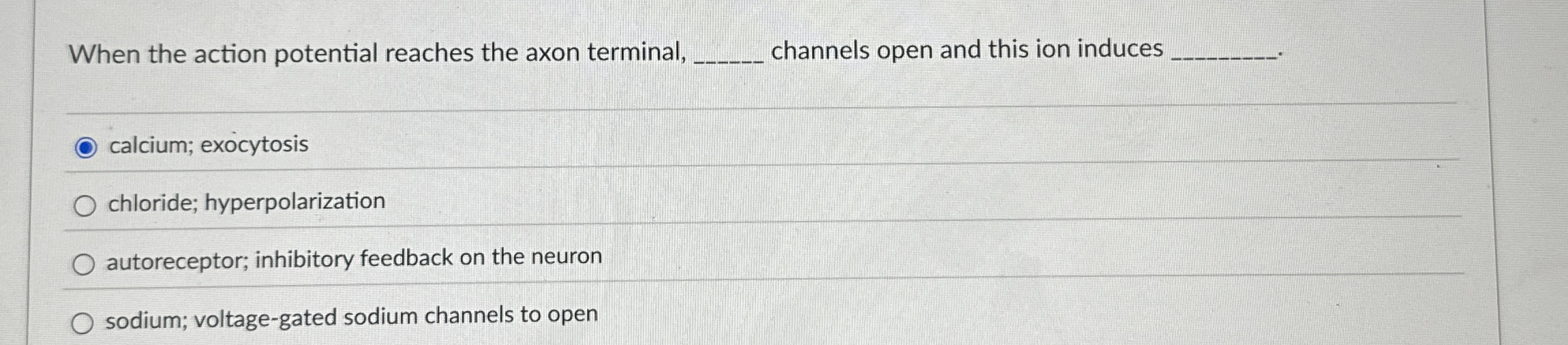 Solved When the action potential reaches the axon terminal, | Chegg.com