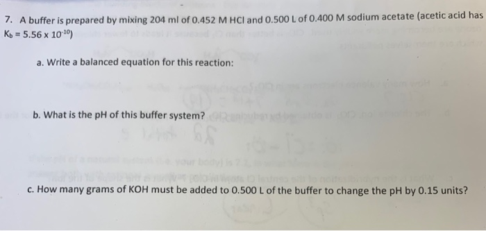 Solved 7. A buffer is prepared by mixing 204 ml of 0.452 M | Chegg.com