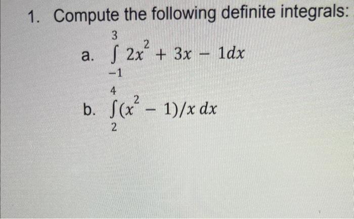 Solved 1 Compute The Following Definite Integrals A