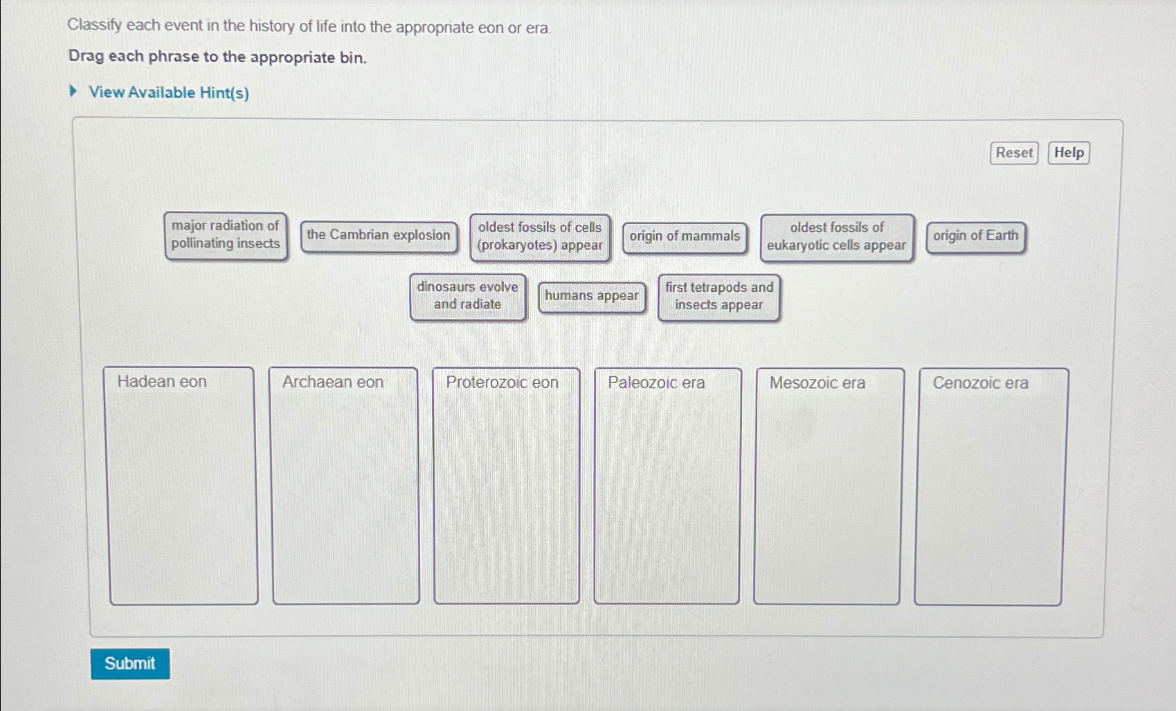 Solved Classify each event in the history of life into the | Chegg.com