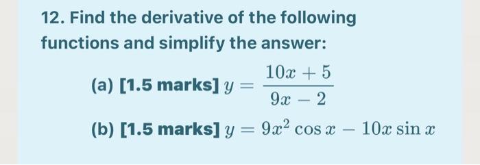 Solved 12. Find the derivative of the following functions | Chegg.com