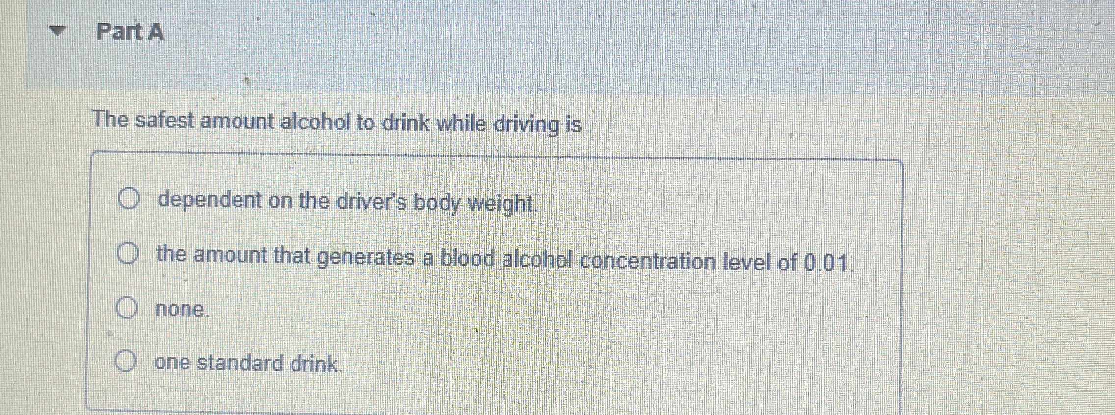 Solved Part AThe safest amount alcohol to drink while