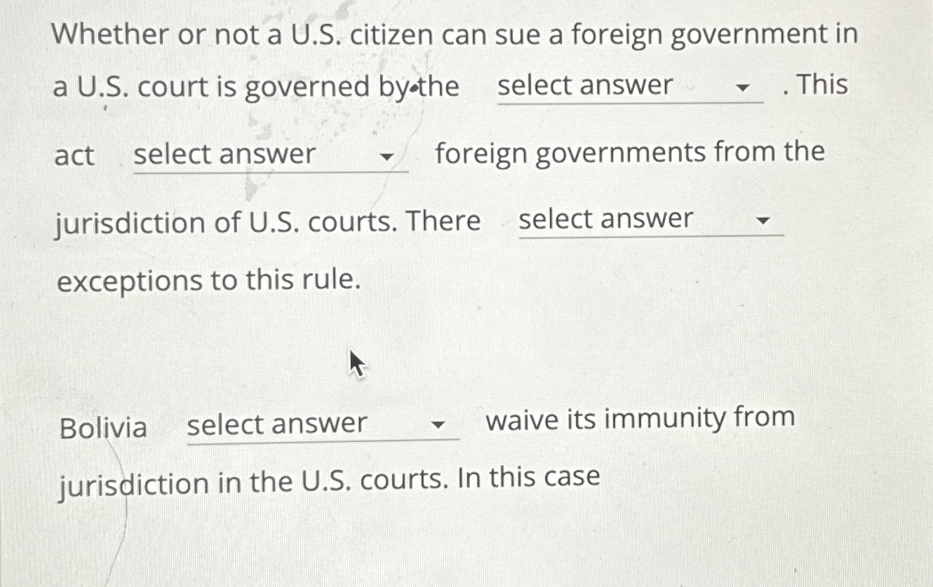Solved Whether or not a U.S. ﻿citizen can sue a foreign