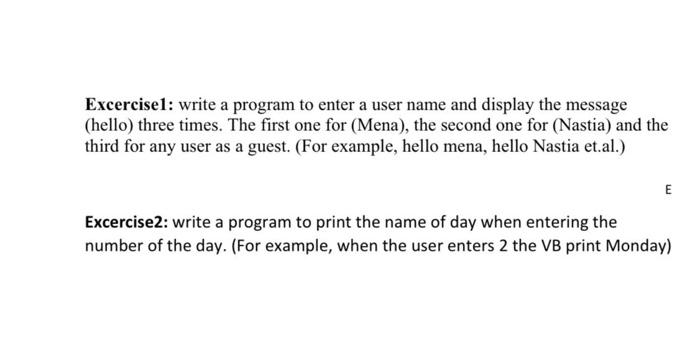 Solved Excercisel: write a program to enter a user name and | Chegg.com