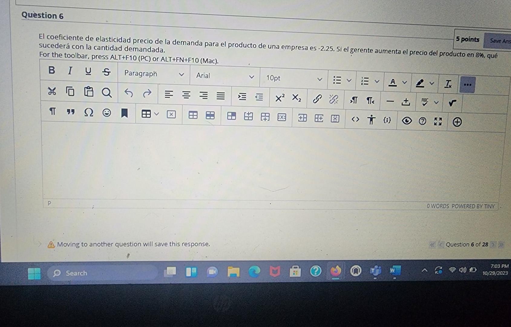 El coeficiente de elasticidad precio de la demanda para el producto de una empresa sucederá con la cantidad demandada. Moving