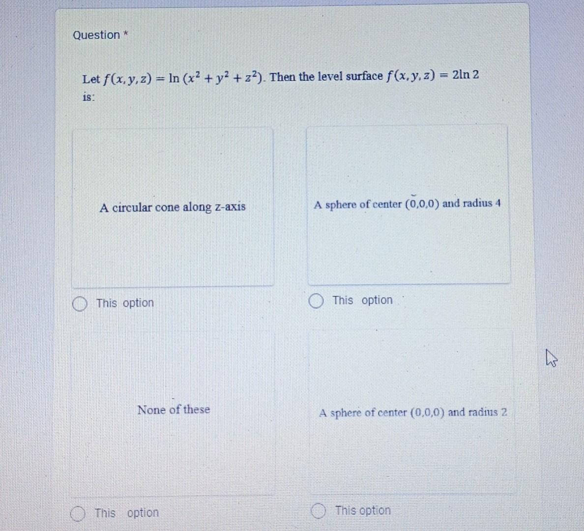 Solved Question Let F X Y Z Ln X2 Y2 Z2 Then The Level