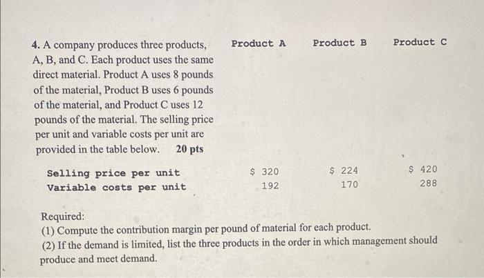 Solved Product A Product B Product C 4. A Company Produces | Chegg.com